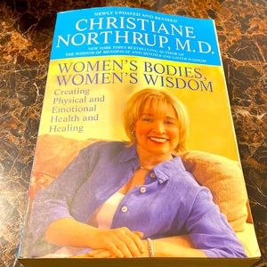 Women's Bodies, Women's Wisdom: Creating Physical and Emotional Health & Healing